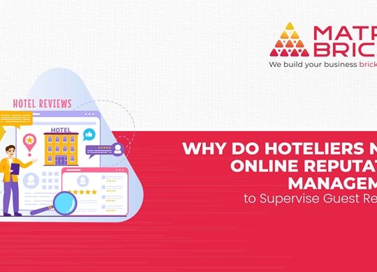 Why Do Hoteliers Need Online Reputation Management Services to Supervise Guest Reviews?