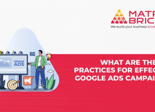 What are the Top Practices for Effective Google Ads Campaigns?