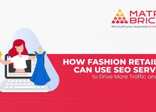 How Fashion Retailers Can Use SEO Services to Drive More Traffic and Sales