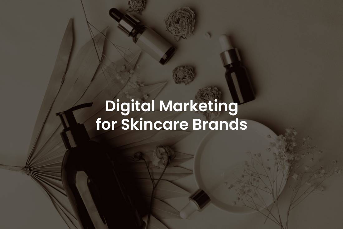 Digital Marketing for Skincare Brands