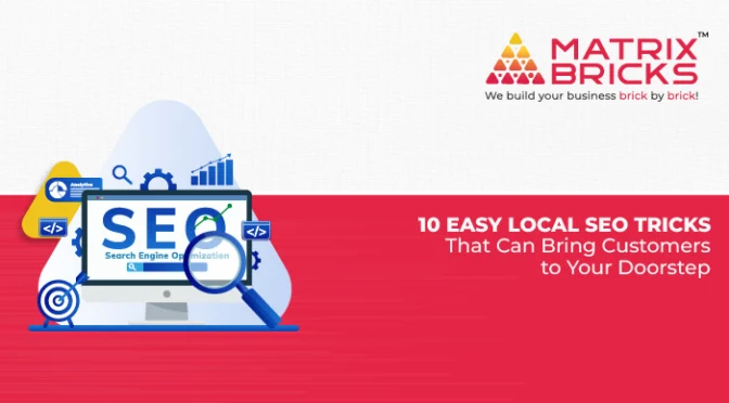 10 Easy Local SEO Tricks That Can Bring Customers to Your Doorstep