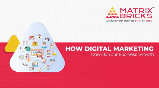 How Digital Marketing Can 10x Your Business Growth