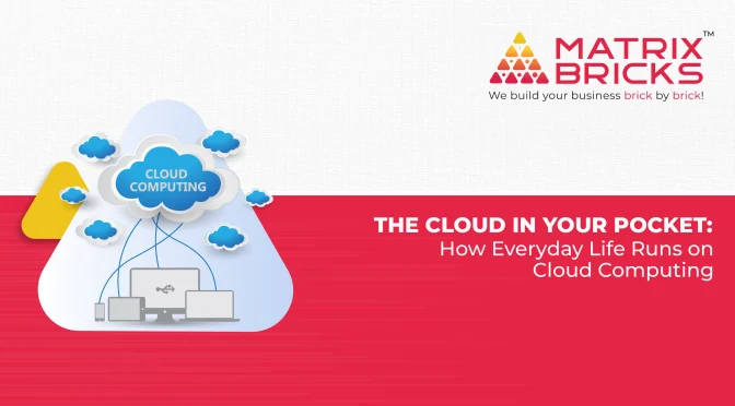 The Cloud in Your Pocket: How Everyday Life Runs on Cloud Computing