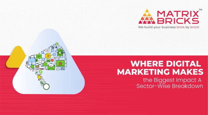 Where Digital Marketing Makes the Biggest Impact: A Sector-Wise Breakdown