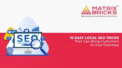 10 Easy Local SEO Tricks That Can Bring Customers to Your Doorstep